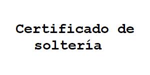 Certificate of Celibacy (CHL) Certificado de Soltería